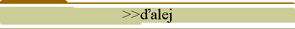 >>ďalej