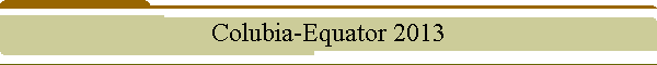 Colubia-Equator 2013