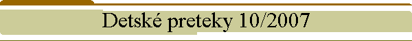 Detsk preteky 10/2007