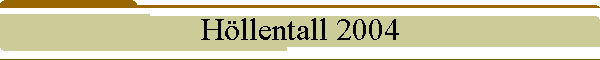 Hllentall 2004