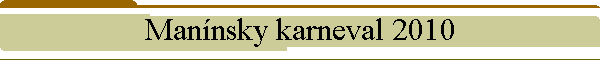 Mannsky karneval 2010
