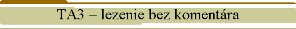 TA3  lezenie bez komentra