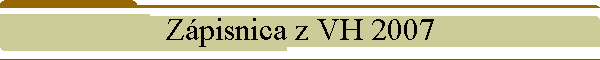 Zpisnica z VH 2007