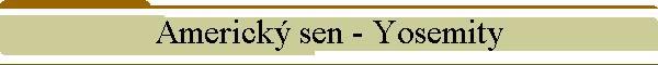 Americk sen - Yosemity