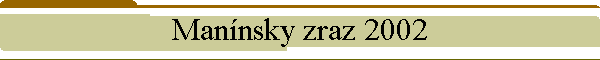 Mannsky zraz 2002