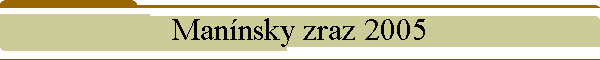 Mannsky zraz 2005