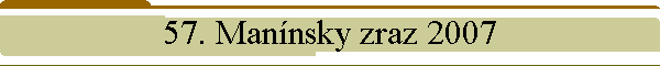 57. Mannsky zraz 2007