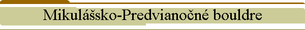 Mikulsko-Predvianon bouldre