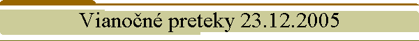 Vianon preteky 23.12.2005